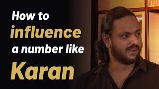 How to influence a number like mentalist Karan Singh, Revealed!