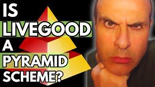 Is LiveGood a Pyramid Scheme   Legit or Scam? WATCH  Before You Join! [DEBUNKED in Plain English]