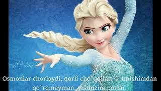 "Frozen" multfilmidagi "Let it go" qo'shig'i o'zbek tilida