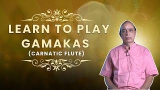 Learn to Play Gamakas on Carnatic Flute (Introduction & Basic Exercises in Sarali Varisai)