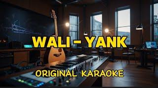 Wali - Yank (Karaoke)