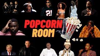 POPCORN ROOM (PT 9) MIGOS, TUNDE EDNUT, 2PAC, TYLA, TRAVIS SCOTT, SHATTA WALE, STONEBOY, SARKODIE,