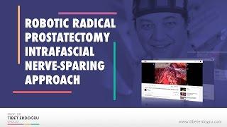 ROBOTIC RADICAL PROSTATECTOMY INTRAFASCIAL NERVE-SPARING APPROACH