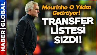 Mourinho'nun Transfer Listesi Ortaya Çıktı! Fenerbahçe O Yıldızın Peşinde! İşte Transferde Son Durum