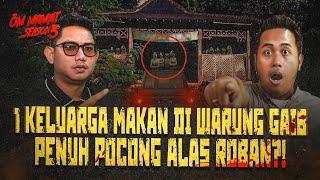 HOROR MENYALA! KELUARGA INI MAKAN DI WARUNG GAIB ALAS ROBAN ISINYA POCONG SEMUA?! #OMMAMAT