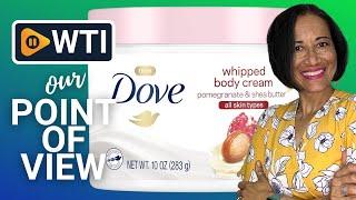 Dove Whipped Body Cream | Our Point Of View