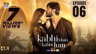 Kabhi Main Kabhi Tum Episode 6 | Fahad Mustafa | Hania Aamir | 23 July 2024 | ARY Digital