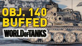OBJECT 140 BUFFED - World of Tanks