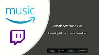 Tutorial: Adding Music to your Twitch Broadcast for Console & PC Streamers | Bonus: Monetization