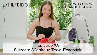 Episode 10: What's in My Bag: Travel Edition | The Shiseido J-Beauty Show with Candice Kumai