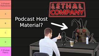 Ranking All Lethal Company Entities On If They Can Host a Podcast