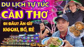 ĂN SẬP CẦN THƠ! MỘT NGÀY Ở CẦN THƠ ĐI ĐÂU? CHƠI GÌ? ĂN GÌ? || Du lịch miền Tây || Nick Nguyen