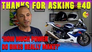 Thanks for asking: How much power do bikes actually make? Does club racing ruin trackdays and more…