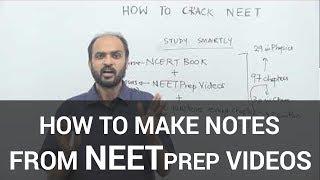 How to Make Notes from NEETPrep Videos - NEET Video lectures