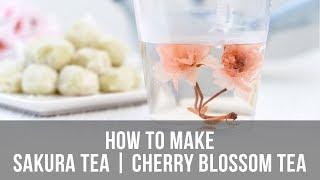 How to Make Sakura Tea with Pickled Cherry Blossoms