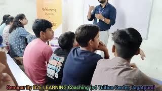 Academic Seminar By B2E LEARNING Coaching At  s4 Tuition Center, Jagatpura Fatak, Jaipur