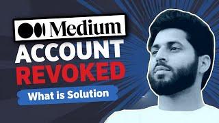 Medium Account Revoked Issue | Don't do this on Medium| Monetization in Pakistan