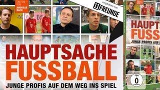 Bundesliga-Doku - Hauptsache Fussball - Junge Profis auf dem Weg ins Spiel - Schalke, Bayern etc.