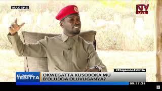 HE KYAGULANYI TODAY ON NTV Credit JB Muwonge