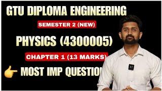 PHYSICS (4300005) CHAPTER 1 MOST IMP QUESTIONS | GTU DIPLOMA ENGINEERING SEMESTER 1&2 | PHYSICS