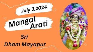 Mangal Arati Sri Dham Mayapur - July 3, 2024