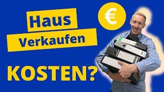 Haus verkaufen - Welche Kosten kommen auf mich zu?