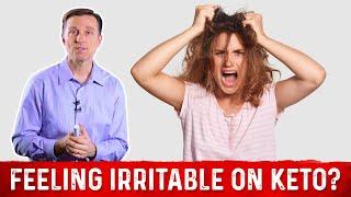Why Am I Feeling So Irritable On Keto (Ketogenic Diet)? – Dr. Berg