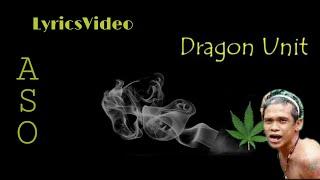 ASO - Lyrics | By:Dragon Unit |