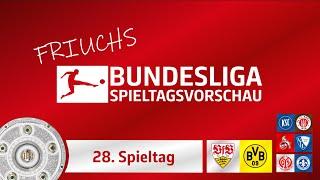 Friuchs Spieltagsvorschau: Der 28. Spieltag - Extremer Abstiegskampf