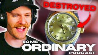 Plainrock124 DESTROYS Rolex Watch - Some Ordinary Podcast