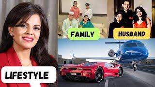 Namita Thapar Lifestyle 2023 | Income , Family , Age , Cars , House , Business Career , Net Worth ..