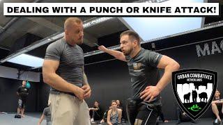 DEALING WITH A PUNCH OR KNIFE ATTACK!