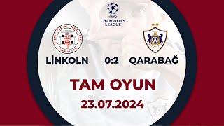 Linkoln 0:2 Qarabağ | UEFA Çempionlar Liqası, 2-ci təsnifat mərhələsi | TAM OYUN