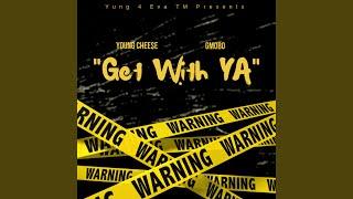 Get With Ya (feat. Gmobo)