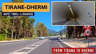 TIRANE - DHERMI  UDHETIM NË KOHË REALE NGA TIRANA NË DHERMI ️ TUNELI LLOGARASE [4K]