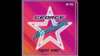 George Manhattan / Sexy Girl (High Energy)
