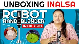 Inalsa Hand Blender 750 Watt With Chopper, Whisker| Variable Speed & Turbo Speed Function Unboxing.