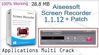 Aiseesoft Screen Recorder 1.1.12 Full Crack 100% working | Logic Learning