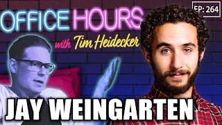 Jay Weingarten | Office Hours with Tim Heidecker (Episode 264 UNLOCKED)