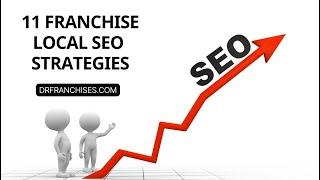 11 Best Franchise Local SEO Strategies | Franchisor & Franchisee | DrFranchises