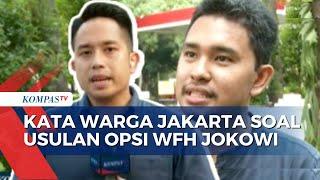 Jokowi Dorong Opsi WFH Demi Kurangi Polusi, Begini Respons Warga DKI Jakarta