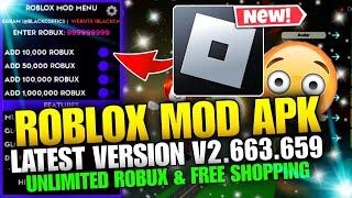 NEW UPDATE ! Roblox Mod Menu APK V2.663.659 - Unlimited Robux & New Features | Roblox MOD MENU 2025