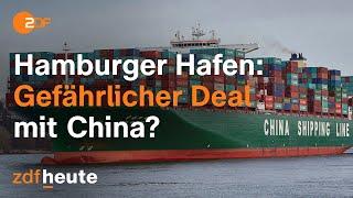 Hamburger Hafen: Teilverkauf an China – warum ist das so gefährlich? | ZDF heute-journal