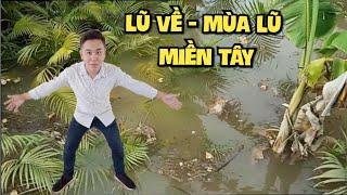 Dân Miền Tây Vlogs: Tập 56 - Niềm vui và nỗi buồn vào mùa Lũ ở Bến Tre