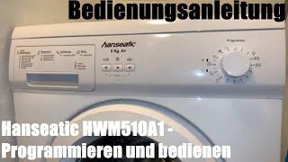 Hanseatic HWM510A1 Programmieren und bedienen - Waschmaschine Bedienungs Anleitung