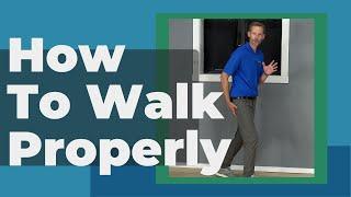 How To Walk Properly (Without Pain)