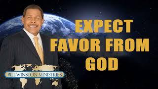 Dr. Bill Winston - Expect Favor From God