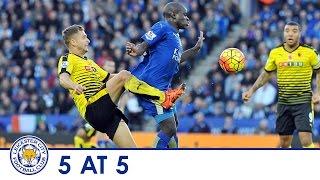 5 AT 5 | Five of the best N'Golo Kanté