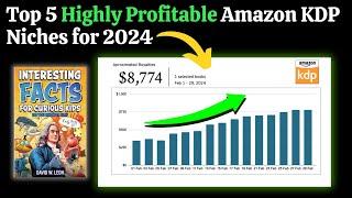 Top 5 Profitable Amazon KDP Niches for 2024 IV | KDP Niche Research