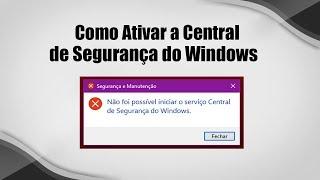 Não foi possível iniciar o serviço Central de Segurança do Windows - Resolvido